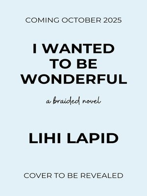 cover image of I Wanted to Be Wonderful
